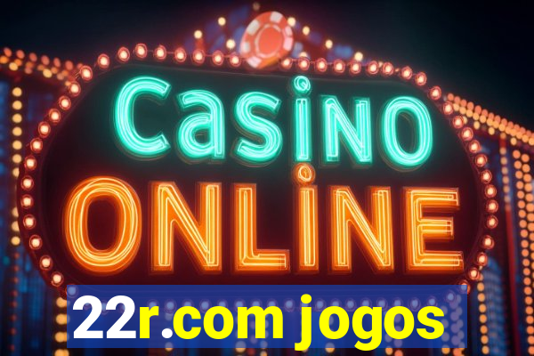 22r.com jogos